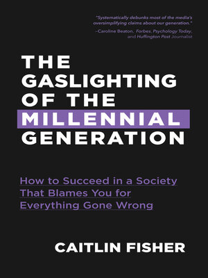 cover image of The Gaslighting of the Millennial Generation